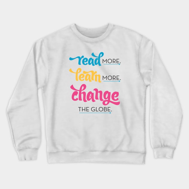 Read More. Learn More. Change the Globe Crewneck Sweatshirt by Typeset Studio